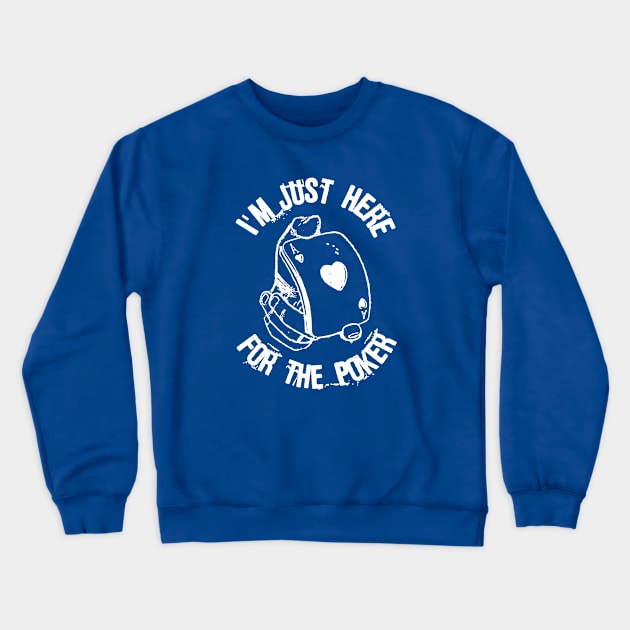 I'm Just Hero For The Poker Crewneck Sweatshirt by Issho Ni